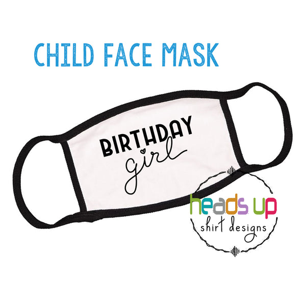 Birthday girl facemask cute quarantine social distance bday gift funny youth kids birthday party school mask heart white black cute popular best seller fast shipping washable reusable photo shoot mask for birthday document coronavirus covid face mask