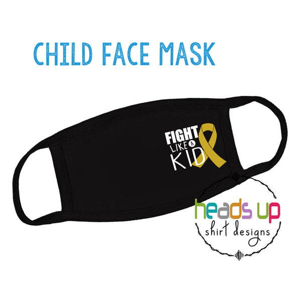 Cancer Fight like a Kid Facemask