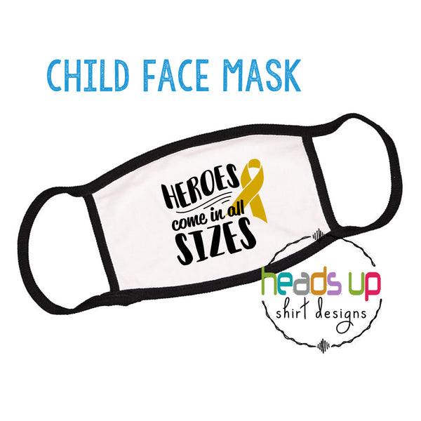 Childhood cancer facemask heroes come in all sizes go gold gold ribbon covid coronavirus facemask face mask washable reusable best seller comfortable ringspun cotton hospital stay fundraiser support facemask black white school boy girl kids youth toddler cancer fighter september 